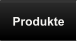 Produkte
